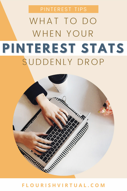 Hands typing on a laptop. Text overlay reads "What to do when your Pinterest stats suddenly drop."